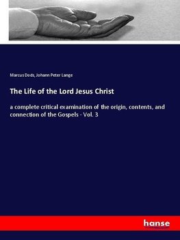 The Life of the Lord Jesus Christ