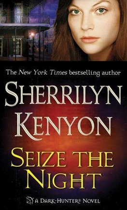 Seize the Night: A Dark-Hunter Novel