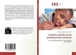 L'origine sociale et les performances scolaires