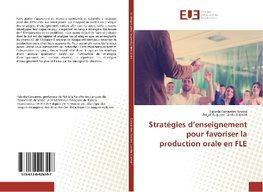 Stratégies d'enseignement pour favoriser la production orale en FLE