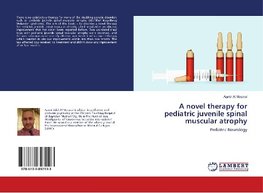 A novel therapy for pediatric juvenile spinal muscular atrophy