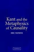 Kant and the Metaphysics of Causality