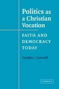 Politics as a Christian Vocation