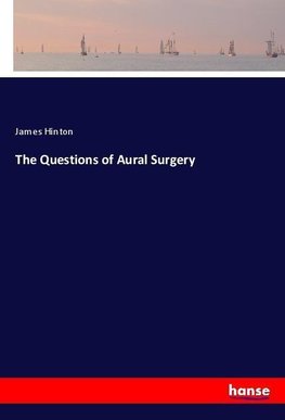 The Questions of Aural Surgery