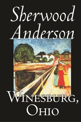 Winesburg, Ohio by Sherwood Anderson, Fiction, Classics, Literary