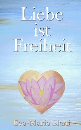 Liebe ist Freiheit