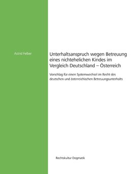 Unterhaltsanspruch wegen Betreuung eines nichtehelichen Kindes im Vergleich Deutschland - Österreich