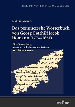 Das pommersche Wörterbuch von Georg Gotthilf Jacob Homann (1774-1851)