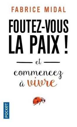 Foutez-vous la paix !