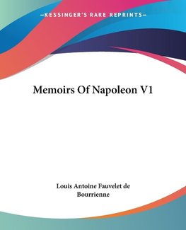 Memoirs Of Napoleon V1