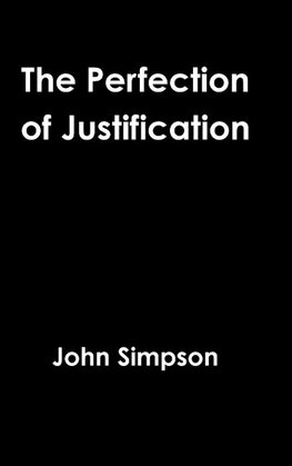 The Perfection of Justification