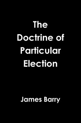 The Doctrine of Particular Election