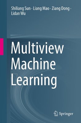 Multiview Machine Learning