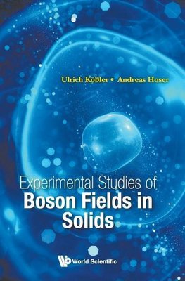 Experimental Studies of Boson Fields in Solids