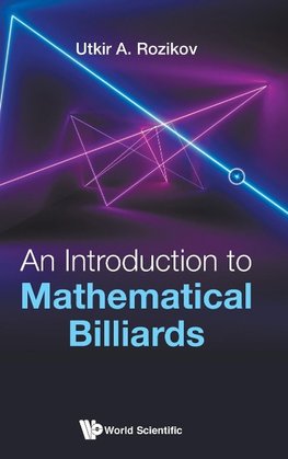 An Introduction to Mathematical Billiards