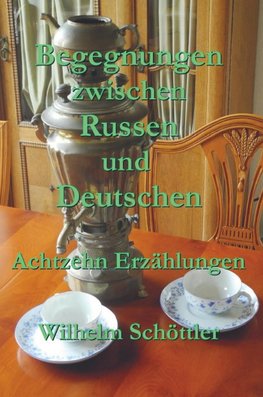 Begegnungen zwischen Russen und Deutschen