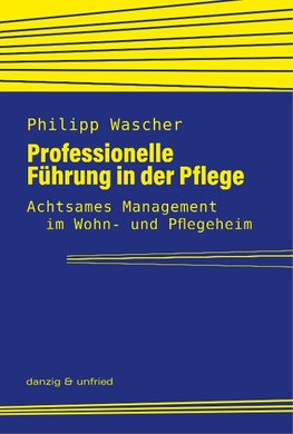 Professionelle Führung in der Pflege