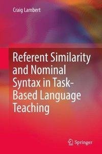 Referent Similarity and Nominal Syntax in Task-Based Language Teaching