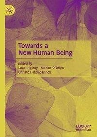 Towards a New Human Being