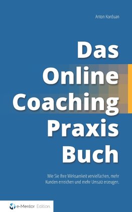 Das Online-Coaching Praxisbuch