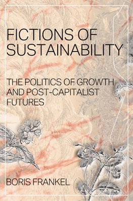 Frankel, B: Fictions of Sustainability