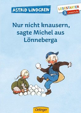 Nur nicht knausern, sagte Michel aus Lönneberga