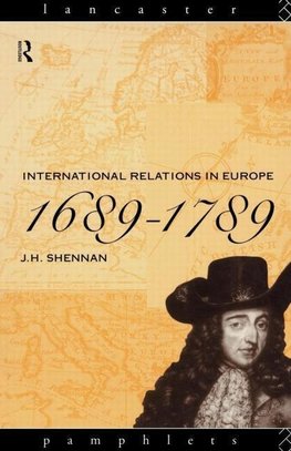 Shennan, J: International Relations in Europe, 1689-1789