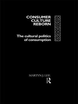 Lee, M: Consumer Culture Reborn