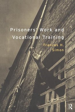 Simon, F: Prisoners' Work and Vocational Training