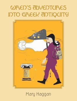 Wren'S Adventures into Greek Antiquity