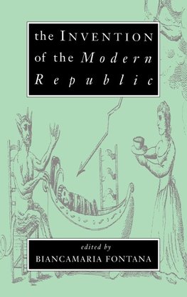 The Invention of the Modern Republic