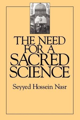 Nasr, S: Need For a Sacred Science