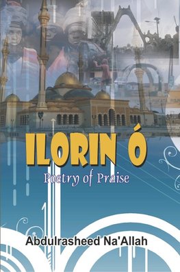 ILORIN O POETRY OF PRAISE