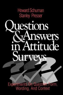 Schuman, H: Questions and Answers in Attitude Surveys