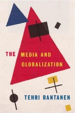 Rantanen, T: Media and Globalization