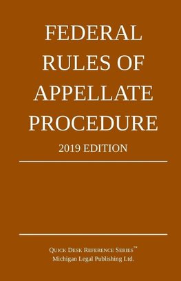 Federal Rules of Appellate Procedure; 2019 Edition