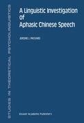 A Linguistic Investigation of Aphasic Chinese Speech