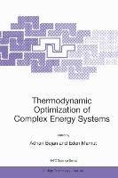 Thermodynamic Optimization of Complex Energy Systems