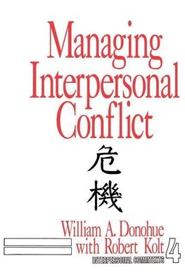 Donohue, W: Managing Interpersonal Conflict