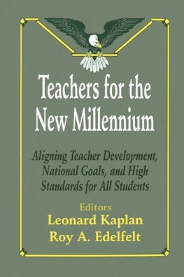 Kaplan, L: Teachers for the New Millennium