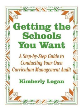 Logan, K: Getting the Schools You Want