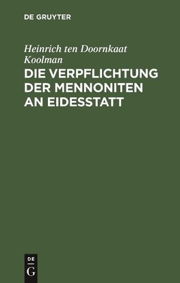 Die Verpflichtung der Mennoniten an Eidesstatt