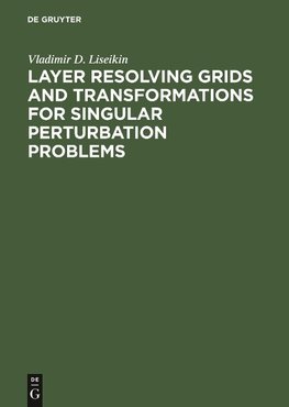 Layer Resolving Grids and Transformations for Singular Perturbation Problems