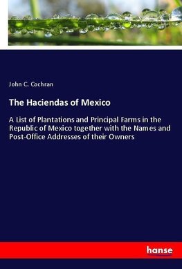 The Haciendas of Mexico