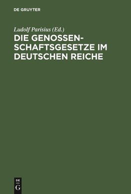 Die Genossenschaftsgesetze im Deutschen Reiche