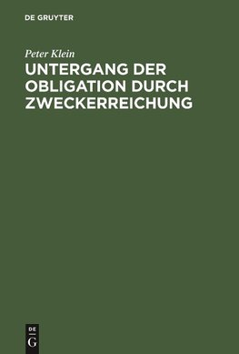 Untergang der Obligation durch Zweckerreichung