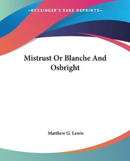 Mistrust Or Blanche And Osbright