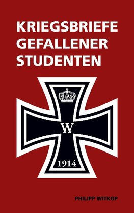 Kriegsbriefe gefallener Studenten