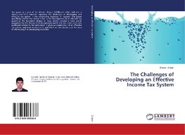 The Challenges of Developing an Effective Income Tax System