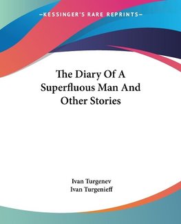 The Diary Of A Superfluous Man And Other Stories